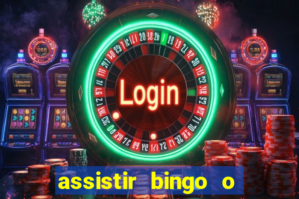 assistir bingo o rei das manhas filme completo dublado